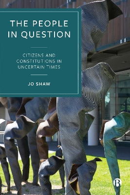 The People in Question: Citizens and Constitutions in Uncertain Times book