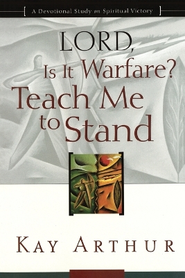 Lord, is it Warfare? Teach Me to Stand book