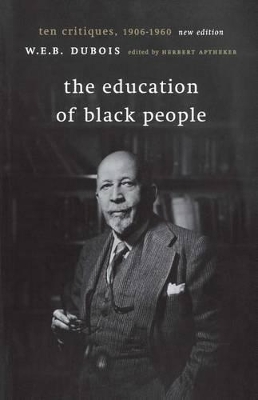 The Education of Black People by W. E. B. DuBois