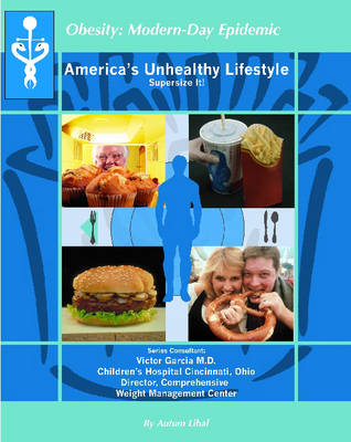Obesity: Modern-Day Epidemics - America's Unhealthy Lifestyle book