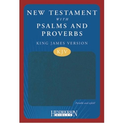 New Testament with Psalms and Proverbs by Hendrickson Publishers