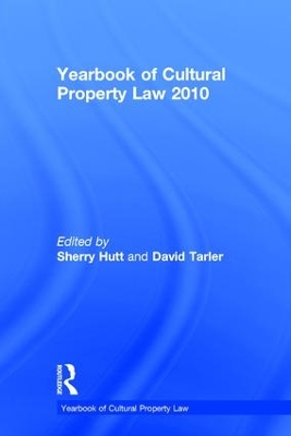 Yearbook of Cultural Property Law 2010 by Sherry Hutt