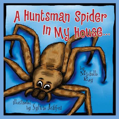 Huntsman Spider in My House book