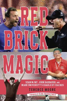 Red Brick Magic: Sean McVay, John Harbaugh and Miami University's Cradle of Coaches book