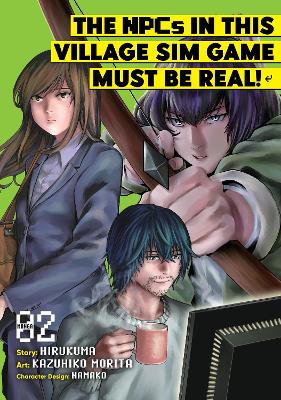 The NPCs in this Village Sim Game Must Be Real! (Manga) Vol. 2 book
