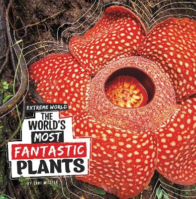 The World's Most Fantastic Plants book