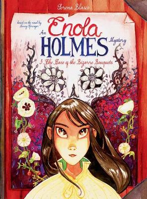 Enola Holmes: #3 The Case of the Bizarre Bouquets book