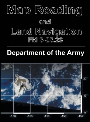 Map Reading and Land Navigation book