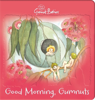 Good Morning, Gumnuts (May Gibbs) by May Gibbs