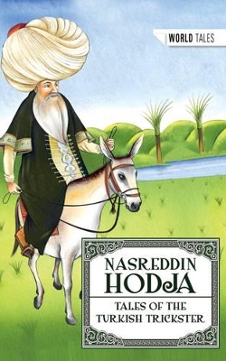 Nasreddin Hodja: Tales of the Turkish Trickster book