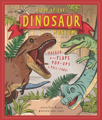 A Day at the Dinosaur Museum by Tom Adams