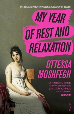 My Year of Rest and Relaxation: The cult New York Times bestseller by Ottessa Moshfegh