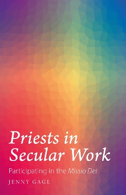 Priests in Secular Work: Participating in the “Missio Dei” book