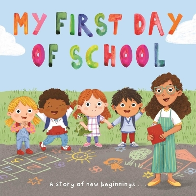 My First Day of School: A Story of New Beginnings book