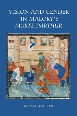 Vision and Gender in Malory's <I>Morte Darthur</I> book