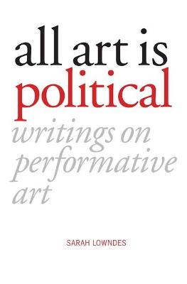 All Art Is Political book