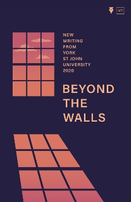 Beyond the Walls 2020: New Writing from York St John University book