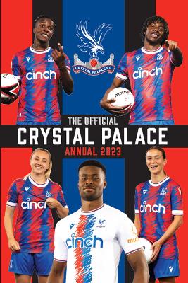 The Official Crystal Palace Annual: 2023 book