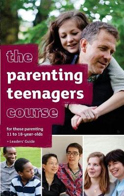 Parenting Teenagers Course Leaders' Guide - Us Edition book