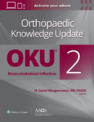 Orthopaedic Knowledge Update®: Musculoskeletal Infection 2 Print + Ebook book