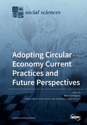 Adopting Circular Economy Current Practices and Future Perspectives book