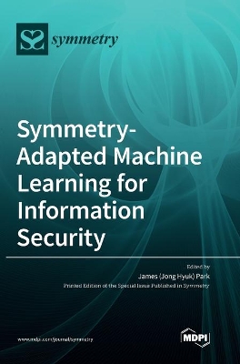 Symmetry-Adapted Machine Learning for Information Security book