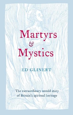 Martyrs and Mystics book