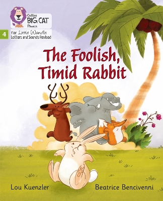 The The Foolish, Timid Rabbit: Phase 4 Set 1 (Big Cat Phonics for Little Wandle Letters and Sounds Revised) by Lou Kuenzler