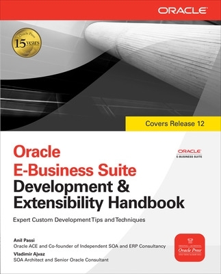 Oracle E-Business Suite Development & Extensibility Handbook book