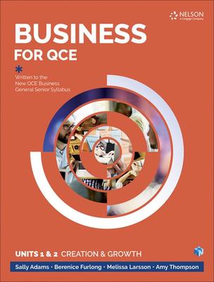 Business for QCE: Units 1 & 2: Creation and Growth Student Book with 4 Access Code for 26 Months book