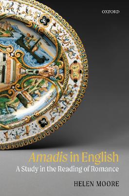 Amadis in English: A Study in the Reading of Romance book