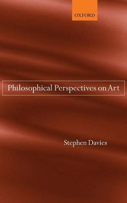 Philosophical Perspectives on Art by Stephen Davies