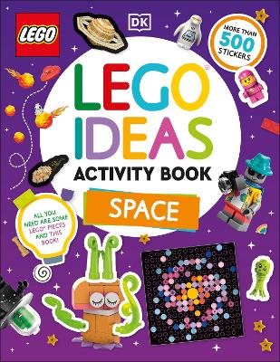 LEGO Ideas Activity Book Space: Packed with LEGO Building and Sticker Activities and Fun Facts. With 500+ Stickers! book