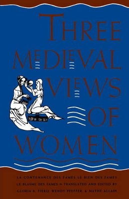 Three Medieval Views of Women book