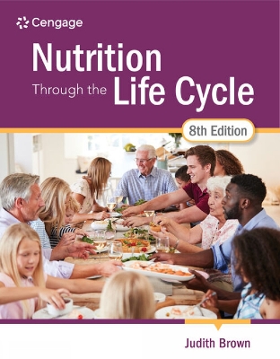 Nutrition Through the Life Cycle by Judith Brown