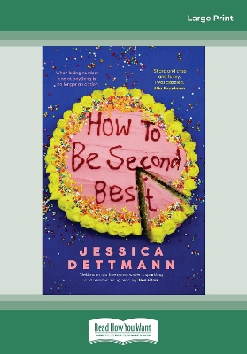 How To Be Second Best by Jessica Dettmann