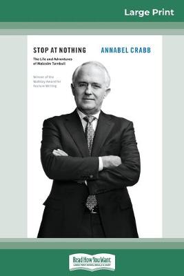 Stop at Nothing: The Life and Adventures of Malcolm Turnbull (16pt Large Print Edition) book