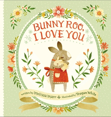 Bunny Roo, I Love You book