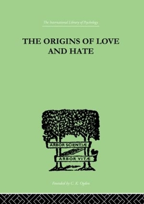 The Origins Of Love And Hate by Suttie, Ian D