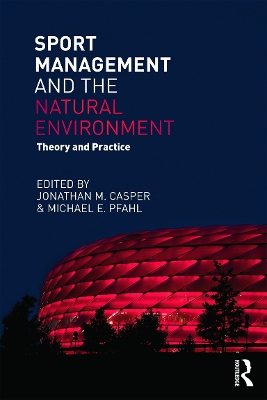 Sport Management and the Natural Environment book