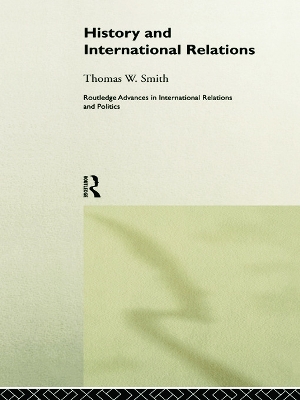 History and International Relations by Thomas W. Smith