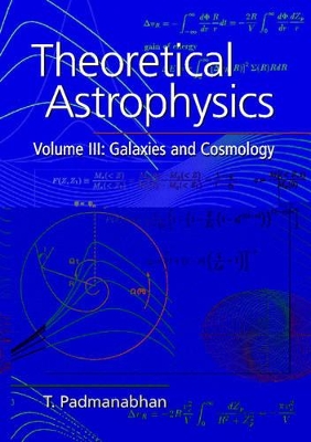 Theoretical Astrophysics: Volume 3, Galaxies and Cosmology book