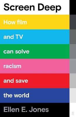 Screen Deep: How film and TV can solve racism and save the world book