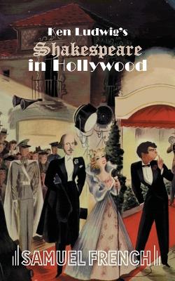 Ken Ludwig's Shakespeare in Hollywood book