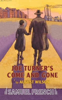 Joe Turner's Come and Gone by August Wilson