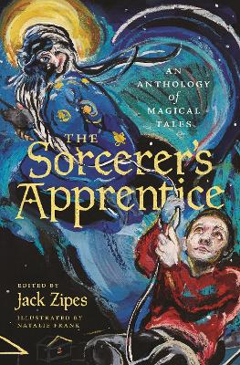 The Sorcerer's Apprentice: An Anthology of Magical Tales book