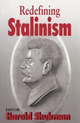 Redefining Stalinism by Harold Shukman