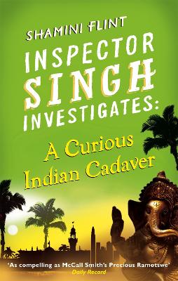 Inspector Singh Investigates: A Curious Indian Cadaver book