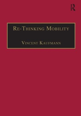 Re-Thinking Mobility by Vincent Kaufmann