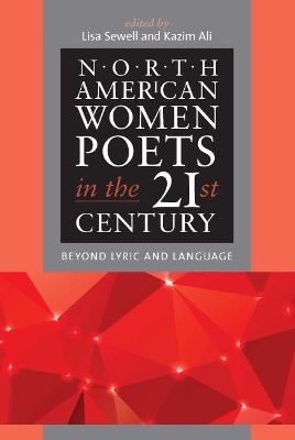 North American Women Poets in the 21st Century: Beyond Lyric and Language book